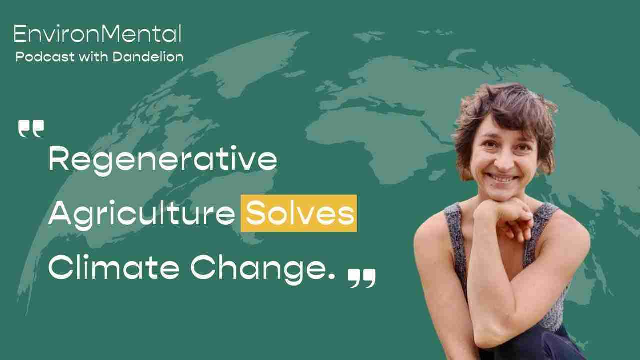 Regenerative Agriculture Solves Climate Change - Interview with Maddie Hamann of PACHA